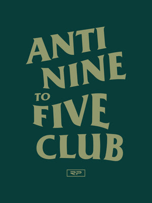 Anti Nine to Five Poster - Green