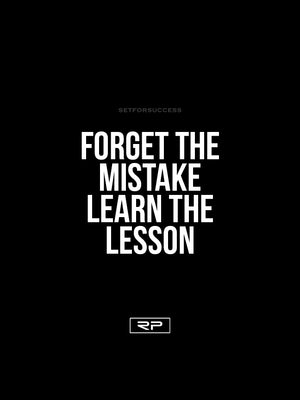Forget The Mistake, Remember The Lesson - 18x24 Poster