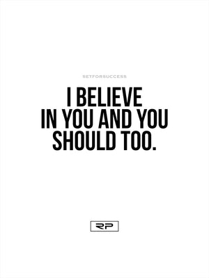 I Believe In You - 18x24 Poster