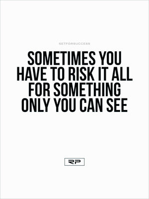 Risk It All - 18x24 Poster