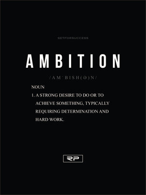 THE MEANING OF AMBITION - 18x24 Poster