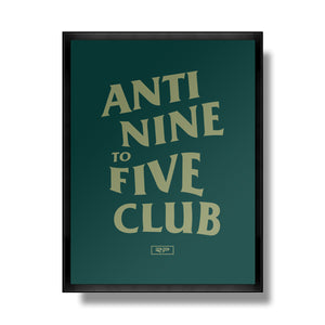 Anti Nine to Five Poster - Green