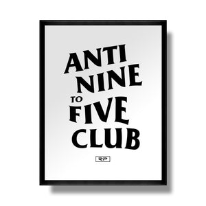 Anti Nine to Five Poster - White
