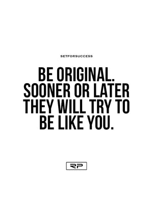 Be Original - 18x24 Poster