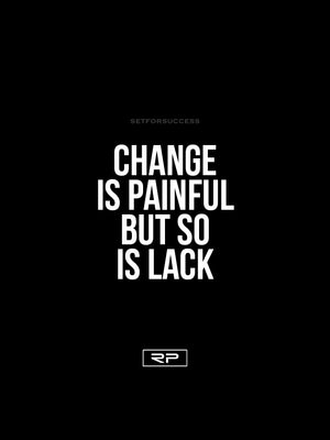Change Is Painful - 18x24 Poster