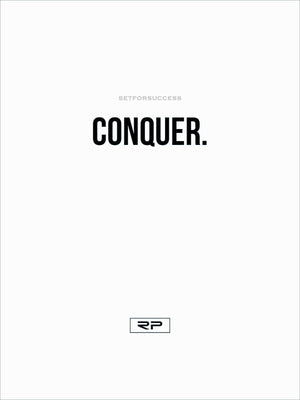 Conquer. - 18x24 Poster