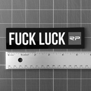 Fuck Luck 5.6" Sticker