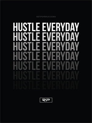 HUSTLE EVERDAY - 18x24 Poster