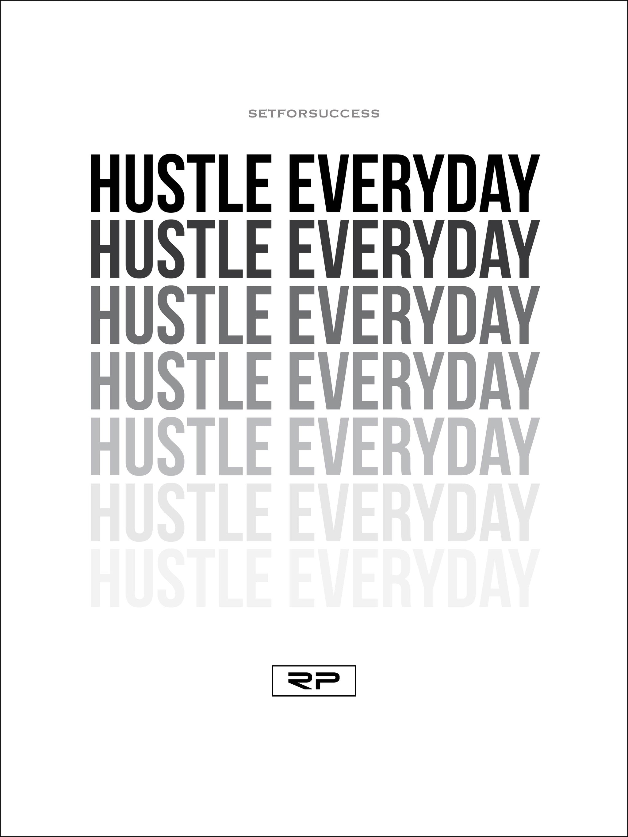 HUSTLE EVERDAY - 18x24 Poster - Randall Pich