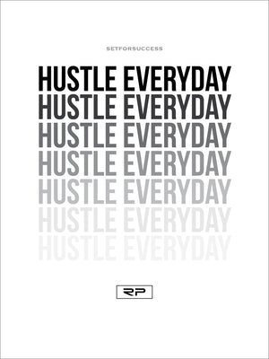 HUSTLE EVERDAY - 18x24 Poster