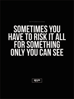 Risk It All - 18x24 Poster
