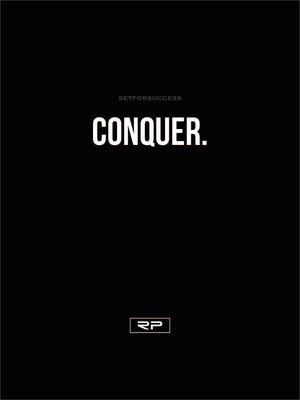 Conquer. - 18x24 Poster