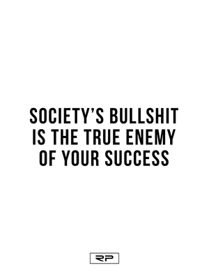 Society's Bullshit - 18x24 Poster