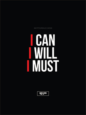 I CAN, I WILL, I MUST - 18x24 Poster