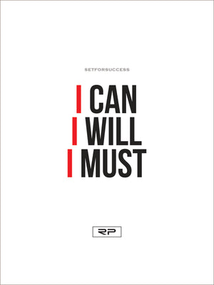 I CAN, I WILL, I MUST - 18x24 Poster