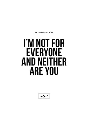 I'm Not For Everyone - 18x24 Poster