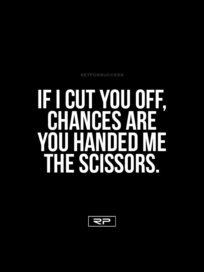 If I Cut You Off - 18x24 Poster