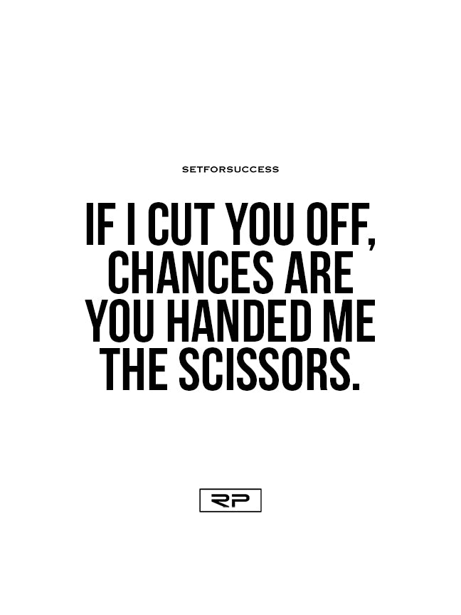 If I Cut You Off - 18x24 Poster