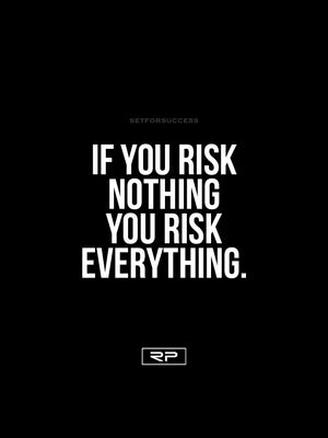 Risk Everything - 18x24 Poster