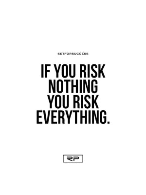 Risk Everything - 18x24 Poster