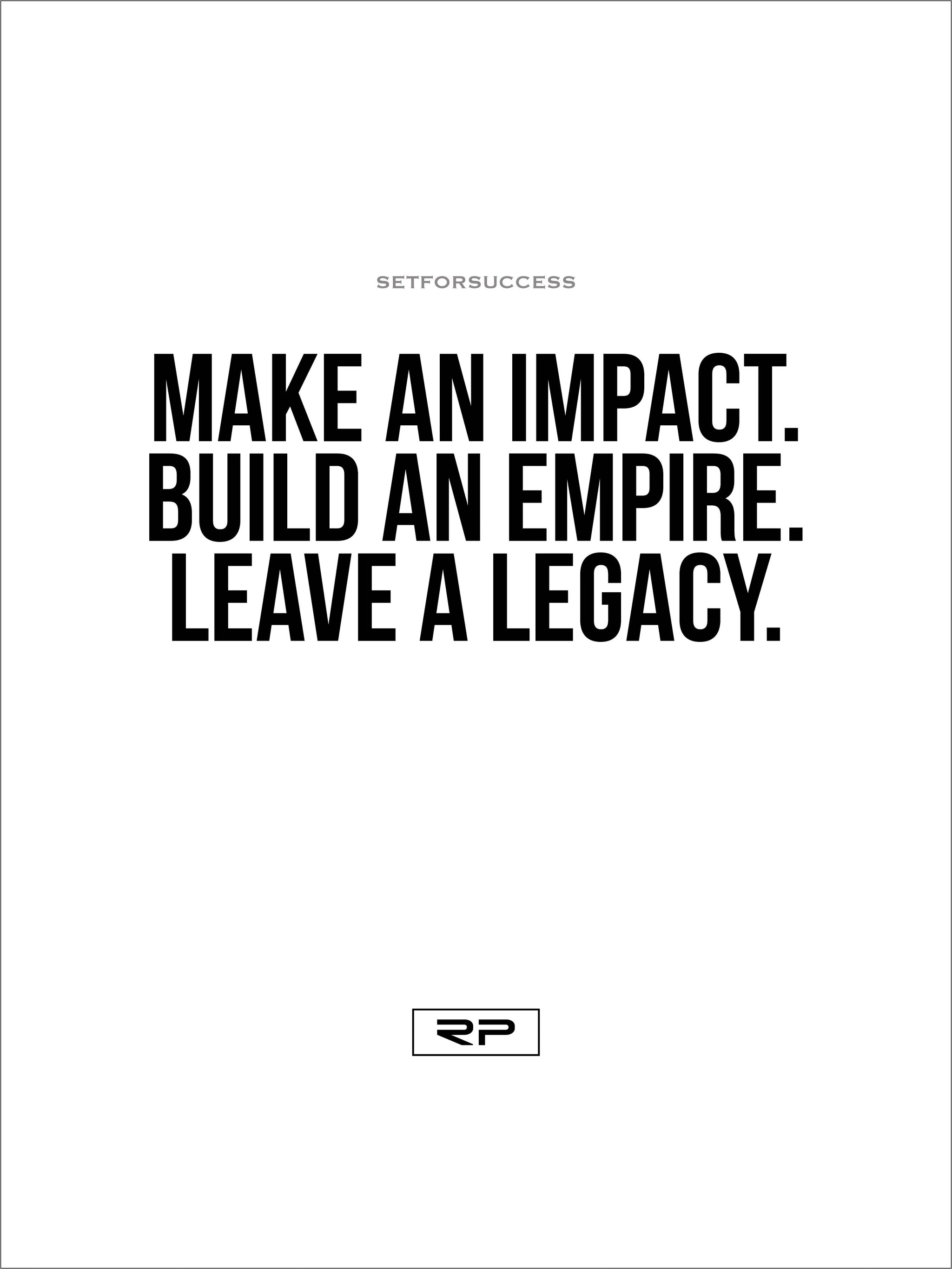 LEAVE A LEGACY - 18x24 Poster