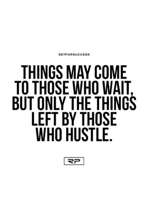 Left By Those Who Hustle - 18x24 Poster