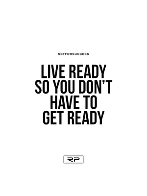 Live Ready - 18x24 Poster