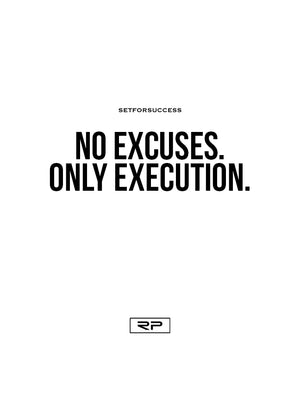 No Excuses - 18x24 Poster