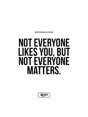 Not Everyone Matters - 18x24 Poster