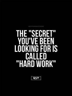 Secret; Hard Work - 18x24 Poster
