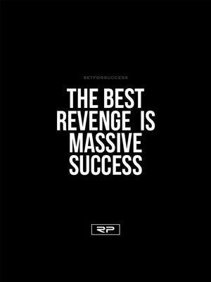 Biggest Revenge - 18x24 Poster