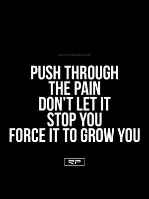 Push Through The Pain - 18x24 Poster