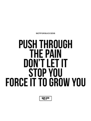 Push Through The Pain - 18x24 Poster