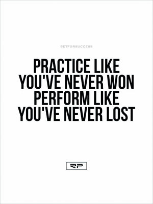 Perform Like You've Never Lost - 18x24 Poster