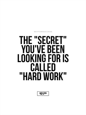 Secret; Hard Work - 18x24 Poster