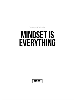 Mindset is Everything - 18x24 Poster
