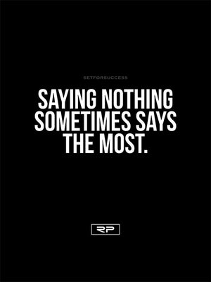 SAYING NOTHING - 18x24 Poster
