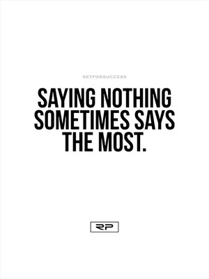 SAYING NOTHING - 18x24 Poster