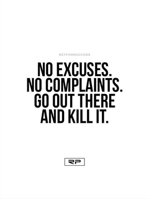 No Excuses - 18x24 Poster