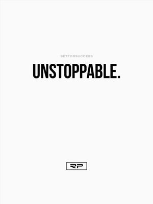 Unstoppable - 18x24 Poster